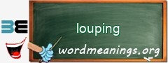 WordMeaning blackboard for louping